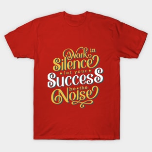 Work In Silence T-Shirt